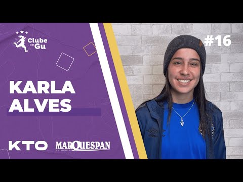 KARLA ALVES | Clube das Gu | #15