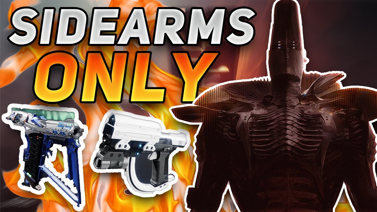Can We Beat A Raid With SIDEARMS ONLY ? | Destiny 2 - YouTube
