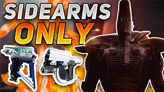 Can We Beat A Raid With SIDEARMS ONLY ? | Destiny 2