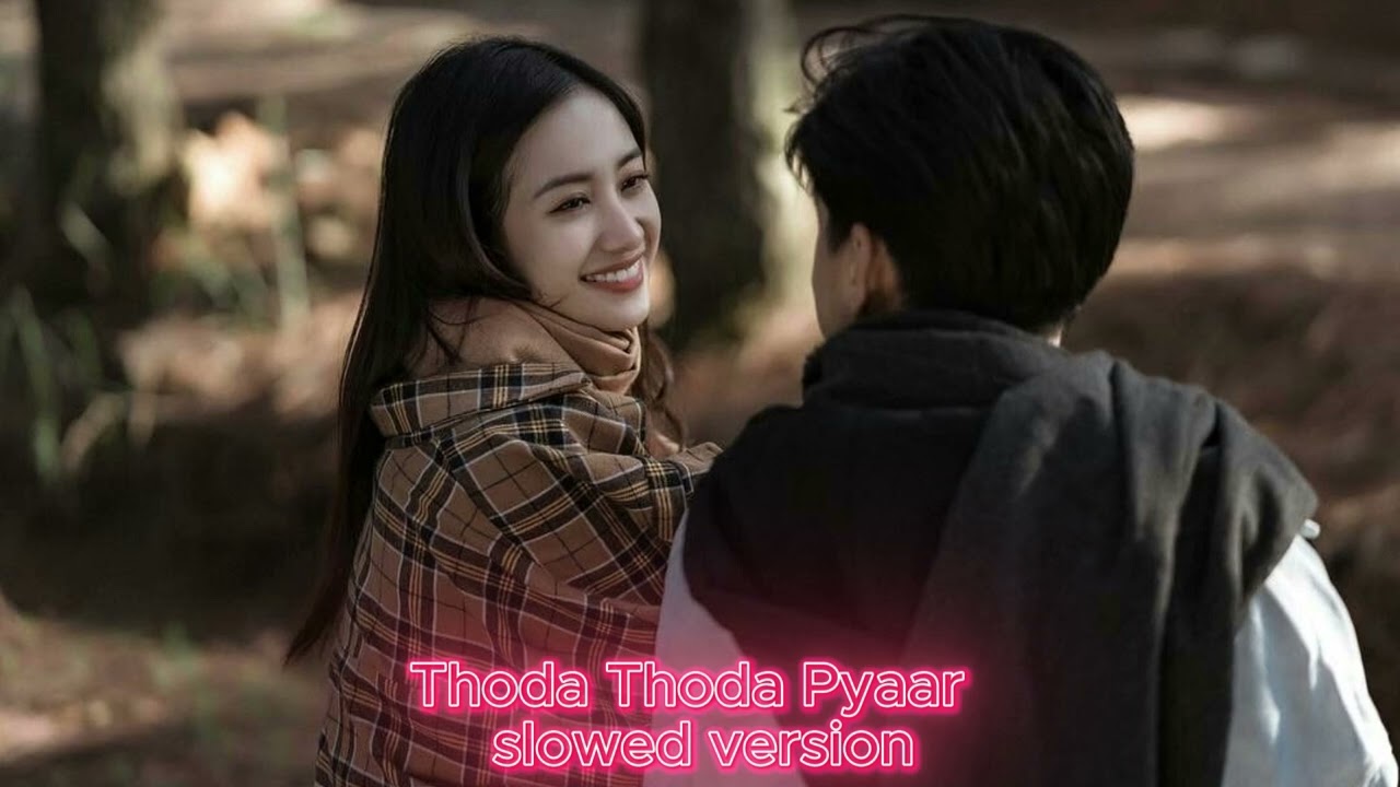 Thoda Thoda Pyaar | slowed version | Sidharth Malhotra,Neha Sharma|Stebin Ben,Nilesh