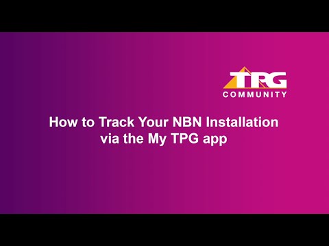 TPG - How to Track Your NBN Installation via the My TPG App