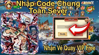 Hải Tặc Origin | Nhập Code Chung Toàn Sever Tháng 5,Nhận Vé Quay VIP Free Toàn Sever