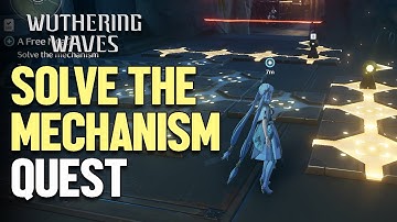 Solve the mechanism Wuthering Waves