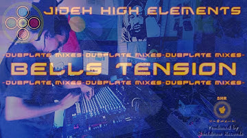 BELLS TENSION #DUBPLATE -  HIGH ELEMENTS