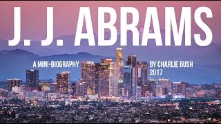 JJ Abrams Mini-Biography Wealth