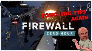 TOUCHING TIPS AGAIN IN FIREWALL ZERO HOUR!