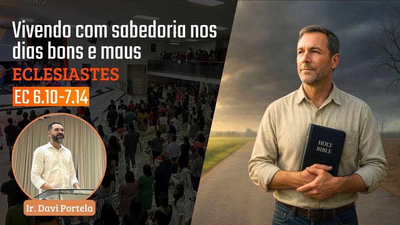 IBG Celebração | 13.07.2025 | Eclesiastes 6.10 - 7.14 com  Ir. Davi Portela