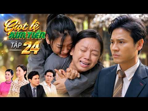 Giọt Lệ Kim Tiền Tập 24: Hương suy sụp khi đứa con chưa ra đời mà người thân đã lần lượt ra đi