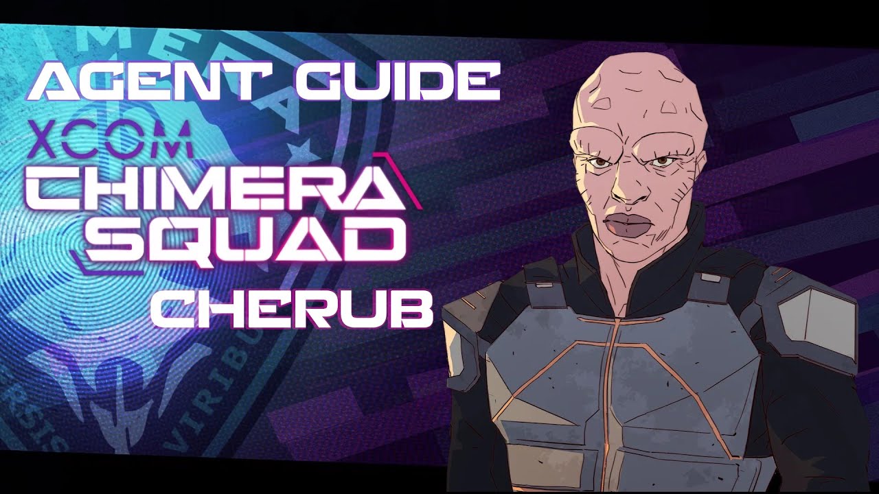 Cherub | Agent Guide | XCOM Chimera Squad