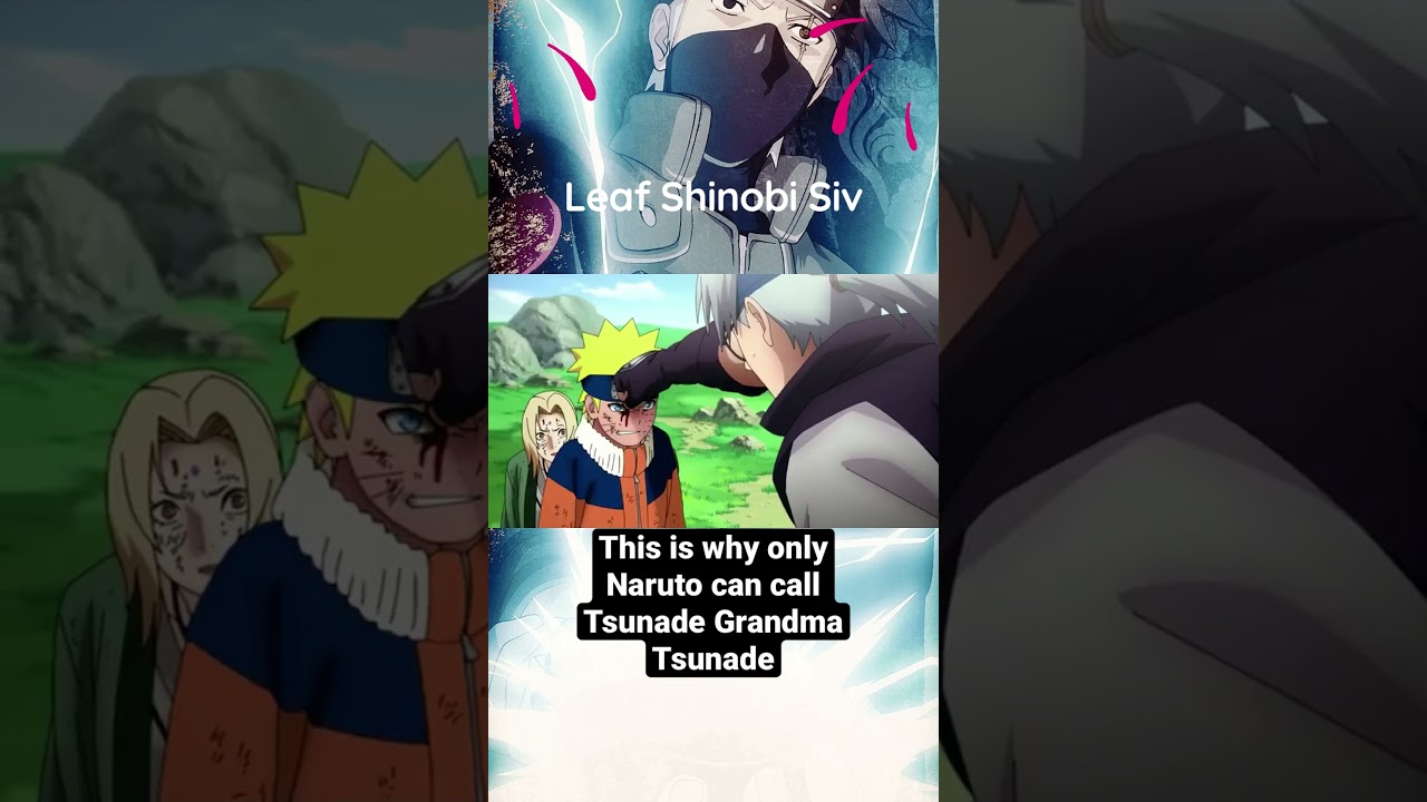 This is the reason why only Naruto can call Tsunade Grandma Tsunade 