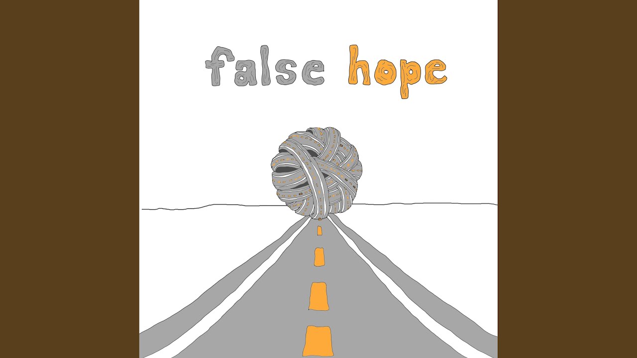 False Hope