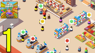 Idle Supermarket Tycoon - Tiny Shop Game - Gameplay Walkthrough Part 1 (iOS, Android)