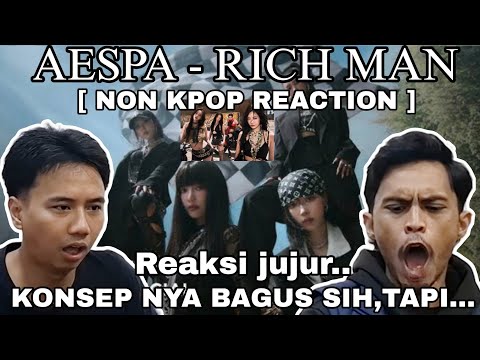 SORRY TO SAY..REAKSI JUJUR LAGU INI !! aespa 에스파 'Rich Man' MV ( NON KPOP REACTION)