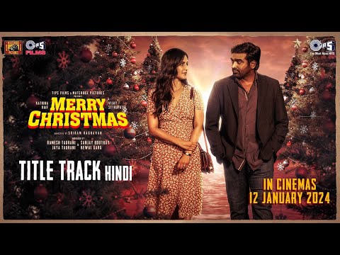 Merry Christmas - Title Track | Katrina Kaif | Vijay Sethupathi | Pritam | Ash King | Varun Grover