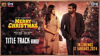 Merry Christmas - Title Track | Katrina Kaif | Vijay Sethupathi | Pritam | Ash King | Varun Grover
