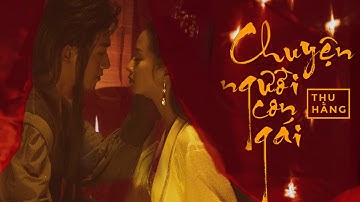 Chuyện Người Con Gái | Thu Hằng | Official MV