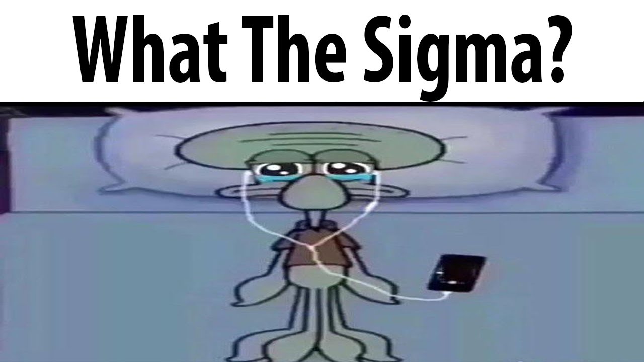 What The Sigma? - YouTube