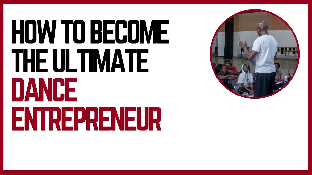 The 3 Type Of Dance Entrepreneurs | Tips For Dance Entrepreneurs