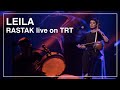Rastak Concert At TRT TV Leila An Iranian Folk Song From Khorasan قطعه محلی خراسانی لیلا Rastak Concert At TRT TV Leila An Iranian Folk Song From Khorasan قطعه محلی خراسانی لیلا