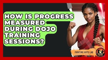 How Is Progress Measured During Dojo Training Sessions? - Fighting Arts Lab