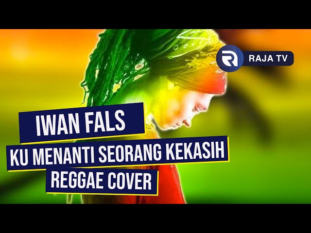 Ku Menanti Seorang Kekasih - Iwan Fals (Cover Q-Project) - Reggae Version class=