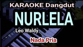 Nurlela  Male Karaoke leo Waldy