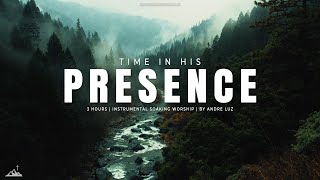 TIME IN HIS PRESENCE // INSTRUMENTAL SOAKING WORSHIP // SOAKING WORSHIP MUSIC