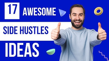 17 Side Hustles You Can Start Today