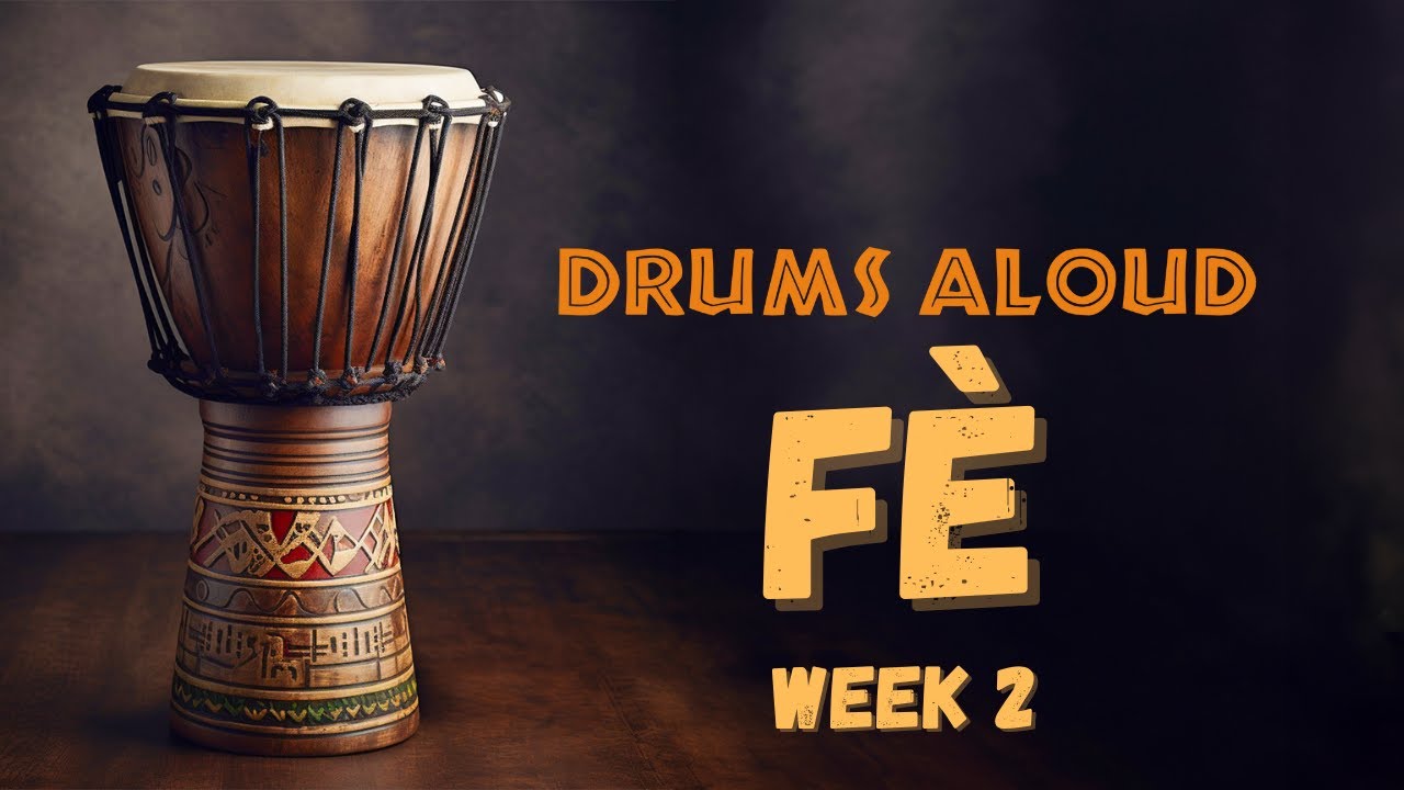 Fè - Week 2 - Djembe Rhythms - 2025.11.01