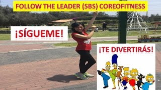 FOLLOW THE LEADER SBS "DIVERTIDA" (COREOFITNESS DALMA FAJARDO)
