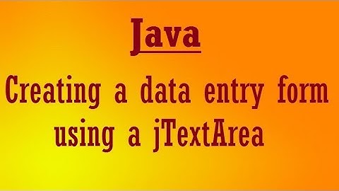 Creating a data entry form in java | NetBeans IDE 8.2