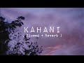 Kahani Slowed Reverb Laal Singh Chaddha Lofi Love 