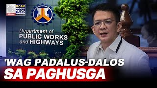 Sen. Chiz Escudero sa DPWH budget: HUWAG PADALUS-DALOS SA PAGHUSGA