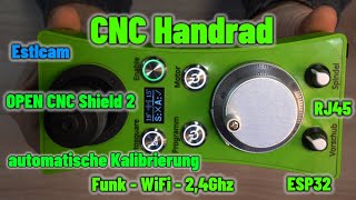 CNC Handrad - Funk - Display - ESP32 - OPEN-CNC-Shield 2 - Automatische Kalibrierung