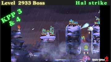 Angry Birds 2 Ab2 King Pig Panic 3 & 4 Boss level 2933. Hal strike 12/08/25