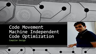 Compiler Design 5.12- Code Movement Scheme in Machine Independent Code Optimization