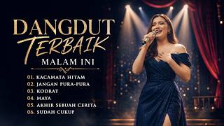Download lagu DANGDUT TERBAIK DARI HATI  | Kacamata Hitam & Lagu Pilihan