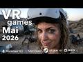 Neue VR games im Mai 2026 - PSVR2, Meta Quest , PCVR &amp; PICO