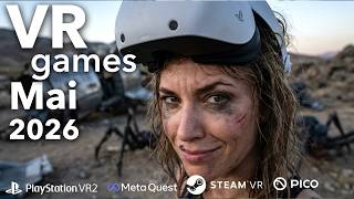 Neue VR games im Mai 2026 - PSVR2, Meta Quest , PCVR &amp; PICO