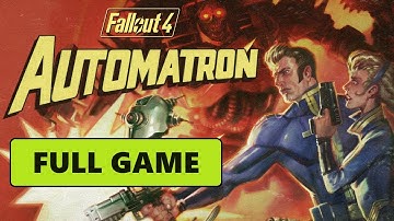 Fallout 4: Automatron [Full Game | No Commentary] PS4