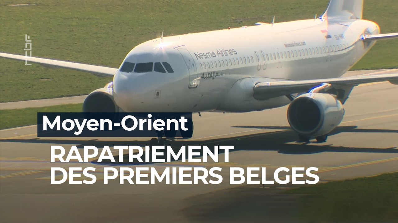 Moyen-Orient : rapatriement des premiers Belges grâce au Luxembourg - RTBF Info