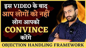 A framework that people will convince you after learning it | Objection Handling Framework