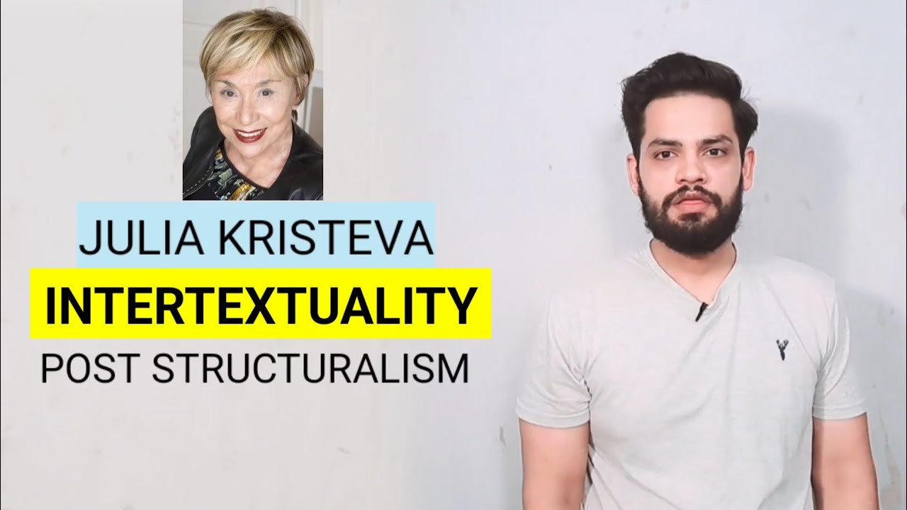 Intertextuality Julia Kristeva Post structuralism in hindi