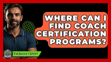 Where Can I Find Coach Certification Programs? - The Racket Xpert