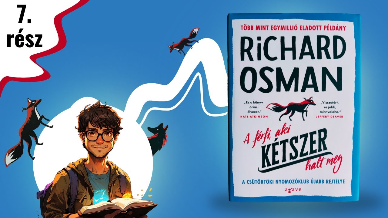 Richard Osman: A férfi, aki kétszer halt meg hangoskönyv - Hetedik rész