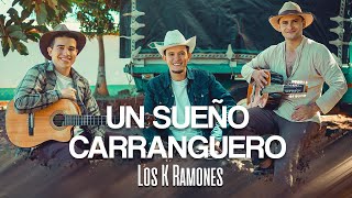 Un Sueño Carranguero - Los K Ramones (La Película)