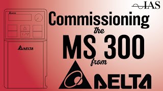 Commissioning The Ms 300 Drive From Delta