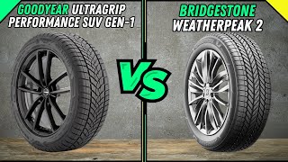 Bridgestone WeatherPeak 2 vs Goodyear UltraGrip Performance SUV Gen-1