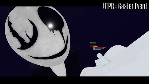 UTPR : Gaster Event [Gameplay + Showcase]