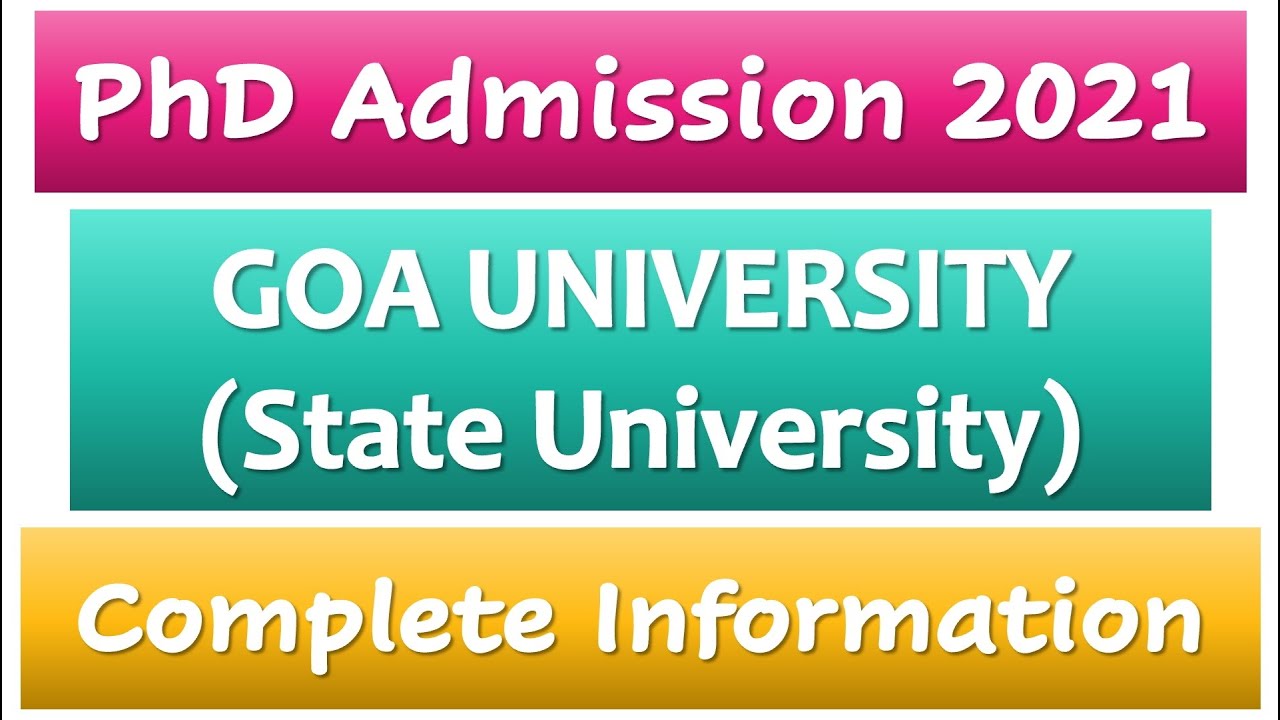 Goa University || PhD Admission 2021 || State University || Last Date - 10/08/2021